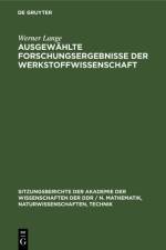 Ausgewahlte Forschungsergebnisse der Werkstoffwissenschaft af Lange Werner Lange