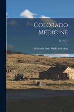 Colorado Medicine; 21, (1924) af Colorado State Medical Society