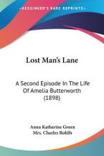 Lost Man's Lane af Anna Katharine Green