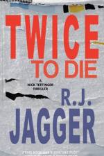 Twice To Die af R. J. Jagger