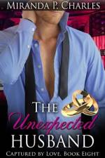 The Unexpected Husband (Captured by Love Book 8) af Miranda P Charles