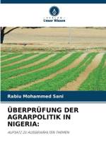 ÜBERPRÜFUNG DER AGRARPOLITIK IN NIGERIA: af Rabiu Mohammed Sani