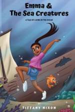 Emma and The Sea Creatures (Full Color) af Tiffany Nixon