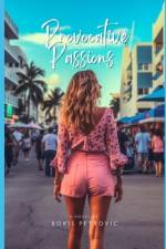 Provocative Passions af Boris Petrovic