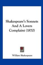 Shakespeare's Sonnets And A Lovers Complaint (1870) af William Shakespeare