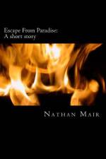 Escape From Paradise af Nathan Mair