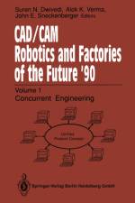 CAD/CAM Robotics and Factories of the Future ¿90 af Alok K. Verma