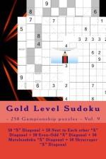 Gold Level Sudoku - 250 Gampionship Puzzles - Vol. 9 af Andrii Pitenko