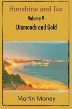 Sunshine and Ice Volume 9 af Martin Money
