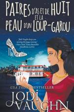Paires D'as Et De Huit Et La Peau D'un Loup-Garou af Jodi Vaughn