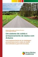 Um sistema de coleta e armazenamento de dados com Arduino af Roberto Benedito de Oliveira Pereira