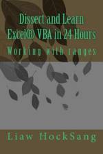 Dissect and Learn Excel(R) VBA in 24 Hours af Liaw Hocksang