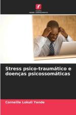 Stress psico-traumático e doenças psicossomáticas af Corneille Lokuli Yende