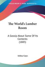 The World's Lumber Room af Selina Gaye