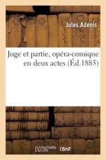 Juge et partie, opéra-comique en deux actes af Jules Adenis