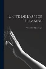 Unité de L'Espèce Humaine af Armand de Quatrefages