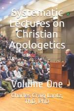 Systematic Lectures on Christian Apologetics af Charles Craig Lantz