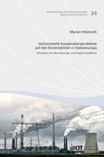 Institutionelle Kooperationsprobleme auf den Strommärkten in Südosteuropa : Simulation von Liberalisierungs- und Integrationseffekten af Marion Hitzeroth