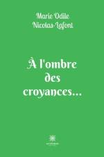 À l¿ombre des croyances¿ af Marie Odile Nicolas-Lafont