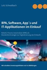 RPA, Software, Apps und IT-Applikationen im Einkauf af Lutz Schwalbach