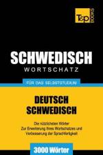 Schwedischer Wortschatz fur das Selbststudium - 3000 Woerter af Andrey Taranov