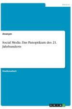 Social Media. Das Panoptikum des 21. Jahrhunderts af Frieda von Meding
