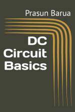 DC Circuit Basics af Prasun Barua