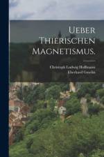 Ueber Thierischen Magnetismus. af Eberhard Gmelin