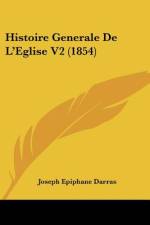 Histoire Generale De L'Eglise V2 (1854) af Joseph Epiphane Darras