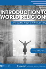 Introduction to World Religions: Upgrading One's Cultural Literacy af Darryl E. Howard