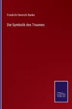 Die Symbolik des Traumes af Friedrich Heinrich Ranke