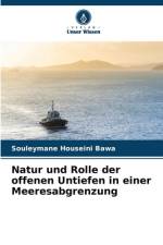 Natur und Rolle der offenen Untiefen in einer Meeresabgrenzung af Souleymane Houseini Bawa