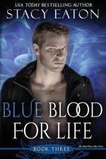 Blue Blood for Life af Stacy Eaton