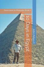 10 Days in Egypt: From Lions to Pharaohs Book 2 af John Louis Peters