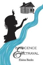 Innocence & Betrayal af Elaina Banks