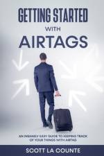 Getting Started With AirTags af Scott La Counte