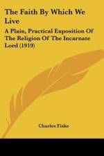 The Faith By Which We Live af Charles Fiske