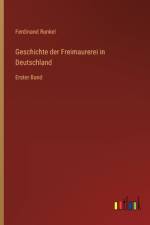 Geschichte der Freimaurerei in Deutschland af Ferdinand Runkel
