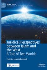 Juridical Perspectives Between Islam and the West af Federico Lorenzo Ramaioli