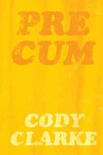 Pre Cum af Cody Clarke