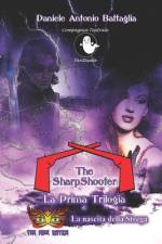 The SharpShooter La prima trilogia af Daniele Antonio Battaglia