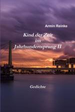 Kind der Zeit im Jahrhundertsprung II af Armin Reinke