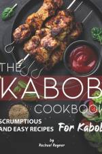 The Kabob Cookbook af Rachael Rayner