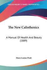 The New Calisthenics af Mara Louise Pratt