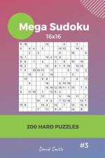 Mega Sudoku - 200 Hard Puzzles 16x16 Vol.3 af David Smith