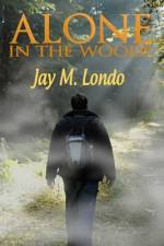Alone in the woods af Mari Sullivan