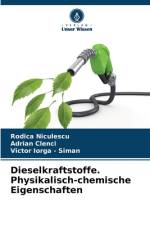 Dieselkraftstoffe. Physikalisch-chemische Eigenschaften af Rodica Niculescu