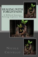 Healing with Forgiveness af Nicole Crivello