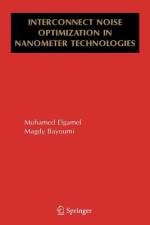 Interconnect Noise Optimization in Nanometer Technologies af Magdy A. Bayoumi