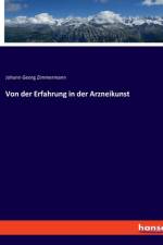 Von der Erfahrung in der Arzneikunst af Johann Georg Zimmermann